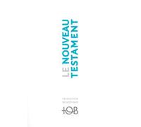 Le Nouveau Testament - Traduction Oecuménique De La Bible