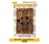 Le Nouveau Testament - Traduction Officielle Pour La Liturgie