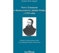 Le Nouveau Testament traduit par le Révérend James Wujek ...