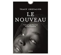 Le nouveau - Tracy Chevalier - Phebus - broché - Roman