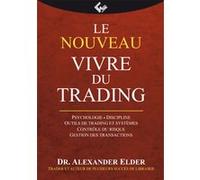 Le nouveau Vivre du Trading ALEXANDER ELDER (Auteur)