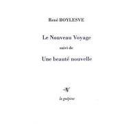 Le nouveau voyage Suivi d'une beauté nouvelle - René Boylesve - La Guepine Editions - broché - Roman