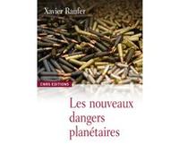 Le Nouveaux dangers planétaires Xavier Raufer (Auteur)