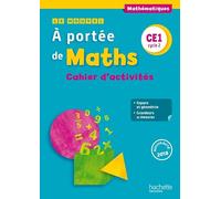 Le Nouvel A portée de maths CE1 – Cahier élève – Éd. 2018 – Hachette Pratique