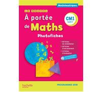 Le Nouvel A portée de maths CM1 - Photofiches - Edition 2019