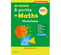 Le Nouvel A portée de maths CM2 – Photofiches – Édition 2019 – Hachette Pratique