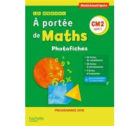Le Nouvel A portée de maths CM2 – Photofiches – Édition 2019 – Hachette Pratique