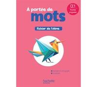 Philippe Bourgouint – Le nouvel A portée de mots CE1 – Fichier élève – Éd. 2025