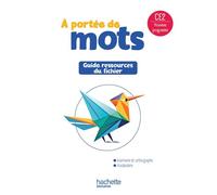 Le nouvel A portée de mots CE2 - Guide ressources du fichier élève - Ed. 2025