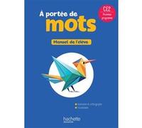 Philippe Bourgouint – Le nouvel A portée de mots CE2 – Livre élève – Éd. 2025 – Broché