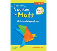 Le Nouvel A portée de mots CM1 – Guide pédagogique – Edition 2019 – Hachette Pratique
