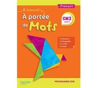 Le Nouvel A portée de mots CM2 - Manuel élève Marjolaine Aniento (Auteur), Gaëlle Monteret (Auteur)