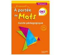 Le Nouvel A portée de mots - Français CM2 - Guide pédagogique Edition 2017 - Marjolaine Aniento - Hachette Education - broché - Scolaire / Universitaire