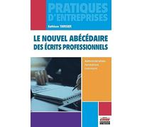 Le nouvel abécédaire des écrits professionnels Kathleen Tamisier (Auteur)
