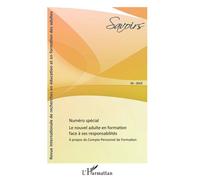 Le nouvel adulte face à ses responsabilités A propos du Compte Personnel de Formation - Numéro spécial - Savoirs 50 Numéro Spécial - L'harmattan - broché - Revue