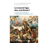 Le nouvel âge des extrêmes ? Les démocraties occidentales, la radicalisation et l'extrémisme violent - Collectif - Presses Universite De Montreal - relié - Beau livre