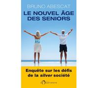 Le Nouvel Âge des seniors: Enquête sur les défis de la silver société