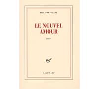 Le nouvel amour - Philippe Forest - Gallimard - broché - Roman
