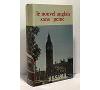 Le Nouvel Anglais Sans Peine. Nouvelle Edition