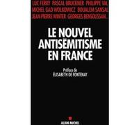 Le Nouvel Antisémitisme en France Elisabeth Fontenay (Préface)
