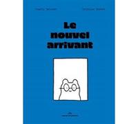 Le nouvel arrivant Delphine Perret (Auteur), Charly Delwart (Auteur)