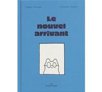 Le nouvel arrivant Delphine Perret (Auteur), Charly Delwart (Auteur)