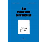 Le nouvel arrivant - Delphine Perret - Marcel Et Joachim - cartonné - Album jeunesse