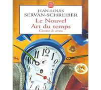 Le Nouvel Art du temps : Contre le stress