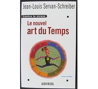 Jean-Louis Servan-Schreiber – Le Nouvel Art du temps – Contre le stress – Broché