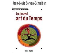 Jean-Louis Servan-Schreiber – Le Nouvel Art du temps – Contre le stress – Broché