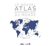 Le Nouvel Atlas Géographique Du Monde