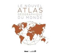 Le Nouvel Atlas Géographique Du Monde