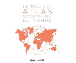 Le Nouvel Atlas géographique du monde 5e édition