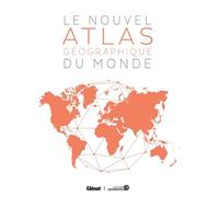 Le Nouvel Atlas géographique du monde 5e édition - Collectif - Glénat - broché - Atlas / carte