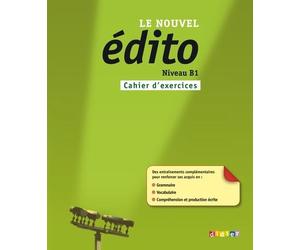 Le Nouvel Édito Niveau B1 - Cahier D'exercices