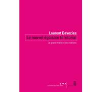 Le Nouvel Égoïsme territorial Le grand malaise des nations - Laurent Davezies - Seuil - broché - Essai
