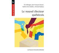 Le nouvel électeur québécois - Eric Belanger - Presses Universite De Montreal - broché - Essai