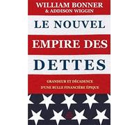 Le Nouvel Empire Des Dettes - Grandeur Et Décadence D'une Bulle Financière Épique