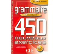 Le nouvel entrainez-vous grammaire 450 nouveauxexercices debutant Grammaire 450 exercices - Evelyne Siréjols - Cle International - broché - Scolaire / Universitaire