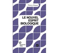 Le nouvel esprit biologique - Thierry Hoquet - Puf - broché - Essai