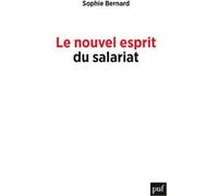 Le nouvel esprit du salariat: Rémunérations, autonomie, inégalités