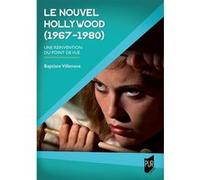 Le nouvel Hollywood (1967-1980) Baptiste Villenave (Auteur)