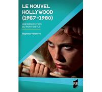 Le nouvel Hollywood (1967-1980): Une réinvention du point de vue