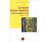 Le Nouvel Homme islamiste : La Prison politique en Iran