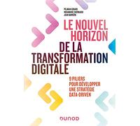 Le nouvel horizon de la transformation digitale: 9 piliers pour développer une stratégie Data Driven
