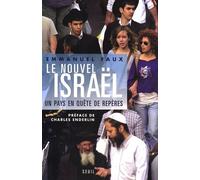 Le Nouvel Israël - Un Pays En Quête De Repères