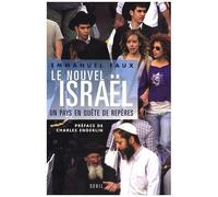 Le Nouvel Israël - Un Pays En Quête De Repères