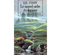 Le nouvel ordre écologique - Luc Ferry - Grasset - broché - Essai