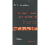Le Nouvel Ordre protectionnel: De la protection sociale à la sollicitude publique