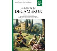 Le novelle del Decameron: 12 Selected Short Stories Rewritten in Easy and Modern Italian for Beginners and Intermediate Learners (A2-B1)